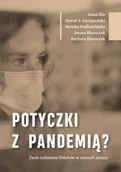 Felietony i reportaże - Potyczki z pandemią? Życie codzienne Polaków.. - miniaturka - grafika 1
