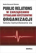 Rozwój osobisty - Public relations organizacji w zarządzaniu sytuacjami kryzysowymi organizacji - miniaturka - grafika 1
