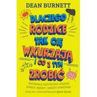 Literatura popularno naukowa dla młodzieży - Dlaczego rodzice tak cię wkurzają  i co z tym zrobić - miniaturka - grafika 1