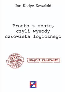 Prosto z mostu, czyli wywody człowieka logicznego - E-booki - nauka - miniaturka - grafika 1