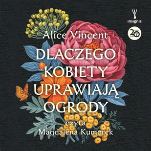 Dlaczego kobiety uprawiają ogrody. Opowieści o ziemi, siostrzeństwie i kobiecej sile - audiobook - Audiobooki - poradniki - miniaturka - grafika 1