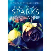 ALBATROS Spójrz na mnie - Nicholas Sparks - Literatura obyczajowa - miniaturka - grafika 1