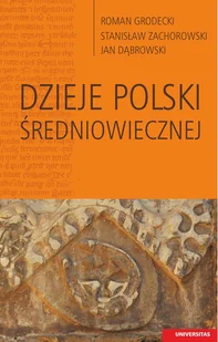 Jan Dąbrowski, Roman Grodecki Dzieje Polski średniowiecznej - E-booki - podręczniki - miniaturka - grafika 2
