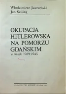 Historia świata - Okupacja hitlerowska na Pomorzu Gdańskim w latach 1939 1945 - miniaturka - grafika 1