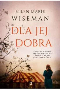 Dla jej dobra - Powieści sensacyjne Dla jej dobra - Powieści sensacyjne - miniaturka - grafika 1