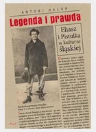 Książki o kulturze i sztuce - Legenda i prawda. Eliasz i Pistulka w kulturze... - Antoni Halor - miniaturka - grafika 1