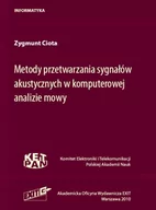 Literatura popularno naukowa dla młodzieży - Exit Metody przetwarzania sygnałów akustycznych w komputerowej analizie mowy Ciota Zygmunt - miniaturka - grafika 1