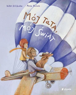 Mój tata, mój świat - Pozostałe książki - miniaturka - grafika 1