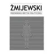 Przewodniki - Wydawnictwo Krytyki Politycznej Artur Żmijewski Żmijewski. Przewodnik Krytyki Politycznej - miniaturka - grafika 1