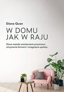 Diana Quan Nie ma jak w domu - Poradniki hobbystyczne - miniaturka - grafika 2