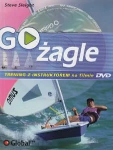 Steve Sleight GO-Żagle. Trening z instruktorem na filmie DVD - Poradniki hobbystyczne - miniaturka - grafika 2