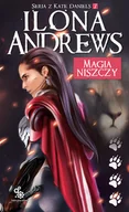 Powieści - Fabryka Słów Seria z Kate Daniels T.7 Magia niszczy Ilona Andrews 418792 - miniaturka - grafika 1