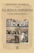 E-booki - biografie - Na skraju Imperium i inne wspomnienia - miniaturka - grafika 1
