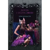 Fantasy - HarperCollins Polska Alicja i uczta zombi - Gena Showalter - miniaturka - grafika 1