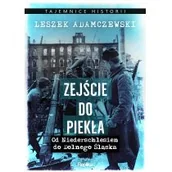 Historia świata - REPLIKA Zejście do piekła. Od Niederschlesien do Dolnego Śląska (DODRUK 2022) - Leszek Adamczewski - miniaturka - grafika 1