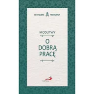 Religia i religioznawstwo - EDYCJA ŚWIĘTEGO PAWŁA Modlitwy o dobrą pracę - praca zbiorowa - miniaturka - grafika 1