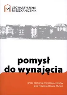 Pomysł do wynajęcia - Opracowanie zbiorowe - Felietony i reportaże - miniaturka - grafika 1
