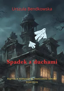 Spadek z duchami - E-booki - kryminał i sensacja - miniaturka - grafika 1