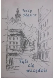 Tyle Cię wszędzie - Poezja - miniaturka - grafika 1
