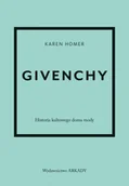 Książki o kulturze i sztuce - Givenchy. Historia kultowego domu mody - Karen Homer - miniaturka - grafika 1
