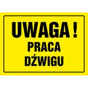 Numery na dom - Oznaczenie "Uwaga praca dźwigu" 24 x 33 - miniaturka - grafika 1