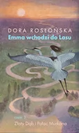 Literatura przygodowa - NEW SPACE Emma wchodzi do lasu cz.3 Złoty Dąb i Pałac... - Dora Rosłońska - miniaturka - grafika 1