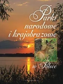 Albumy krajoznawcze - Parki Narodowe i Krajobrazowe w Polsce - miniaturka - grafika 1