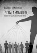 Audiobooki - literatura faktu - Epidemia manipulacji. Jak chronić przed religijną manipulacją siebie i bliskich - miniaturka - grafika 1