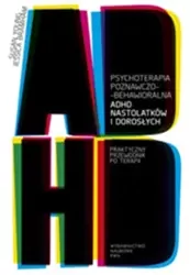 Psychoterapia poznawczo-behawioralna ADHD nastolatków i dorosłych - E-booki - nauka - miniaturka - grafika 1