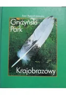 Felietony i reportaże - Gryżyński Park Krajobrazowy - miniaturka - grafika 1