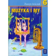 Podręczniki dla szkół podstawowych - Muzyka i my 6 Zeszyt ćwiczeń - miniaturka - grafika 1