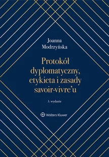 Protokół dyplomatyczny, etykieta i zasady savoir-vivre’u - E-booki - prawo - miniaturka - grafika 1