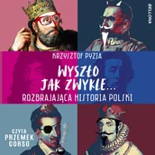 Audiobooki - historia - Wyszło jak zwykle... Rozbrajająca historia Polski - miniaturka - grafika 1