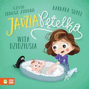 Jadzia Pętelka wita dzidziusia - Audiobooki dla dzieci i młodzieży - miniaturka - grafika 1