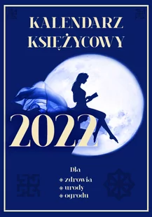 Kalendarz księżycowy 2022 Nowa - Kalendarze Kalendarz księżycowy 2022 Nowa - Kalendarze - miniaturka - grafika 1