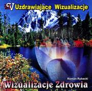 Inna muzyka - Wizualizacje Zdrowia - Roman Rybacki [CD] - miniaturka - grafika 1