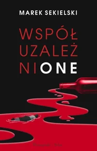 Współuzależnione - Marek Sekielski - Biografie i autobiografie - miniaturka - grafika 1