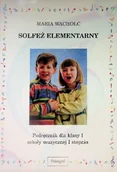 Książki o kulturze i sztuce - Solfeż elementarzowy Podręcznik dla klasy I szkoły muzycznej I stopnia - miniaturka - grafika 1