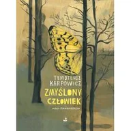 Proza - Zmyślony człowiek Tymoteusz Karpowicz - miniaturka - grafika 1