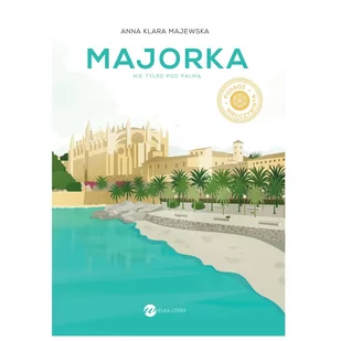 Wielka Litera Majorka Nie tylko pod palmą - Nauki przyrodnicze - miniaturka - grafika 3