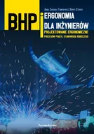 Technika - BHP i ergonomia dla inżynierów. Projektowanie ergonomiczne procesów pracy i stanowiska roboczego - miniaturka - grafika 1