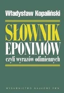Filologia i językoznawstwo - Słownik eponimów, czyli wyrazów odimiennych - miniaturka - grafika 1