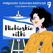 Audiobooki dla dzieci i młodzieży - Niebieskie nitki Małgorzata Gutowska-Adamczyk - miniaturka - grafika 1