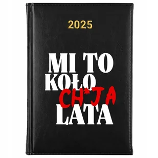 KALENDARZ TERMINARZ Dzienny A5 2025 ZABAWNE TEKSTY MI TO KOŁO CH*JA LATA WZ - Notesy i bloczki - miniaturka - grafika 1