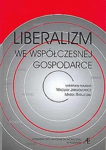 Liberalizm we współczesnej gospodarce Używana - Biznes - miniaturka - grafika 2