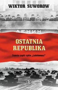 Rebis Wiktor Suworow Ostatnia republika - Historia Polski - miniaturka - grafika 1