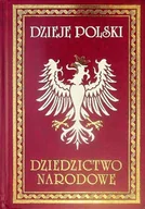 Historia świata - Dzieje Polski Dziedzictwo narodowe Tom I - miniaturka - grafika 1
