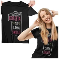 Gadżety dla niej i dla niego - KOSZULKA DLA DZIEWCZYNY NA PREZENT JEDYNA TAKA KOBIETA NA ŚWIECIE - miniaturka - grafika 1