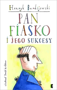 Ezop Pan Fiasko i jego sukcesy - Henryk Bardijewski - Baśnie, bajki, legendy - miniaturka - grafika 1
