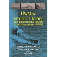 Historia świata - Napoleon V Uwaga zatopić U-Boota! - Mariusz Borowiak, Kasperski Tadeusz - miniaturka - grafika 1